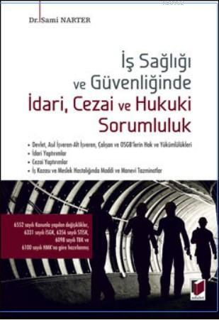 İş Sağlığı ve Güvenliğinde İdari, Cezai ve Hukuki Sorumluluk | Sami Na