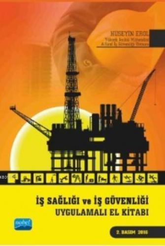 İş Sağlığı ve İş Güvenliği; Uygulamalı El Kitabı | Hüseyin Erol | Nobe