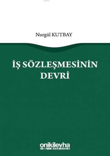 İş Sözleşmesinin Devri | Nurgül Kutbay | On İki Levha Yayıncılık