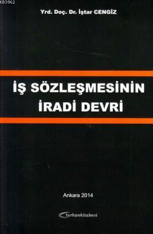 İş Sözleşmesinin İradi Devri | İştar Cengiz | Turhan Kitabevi