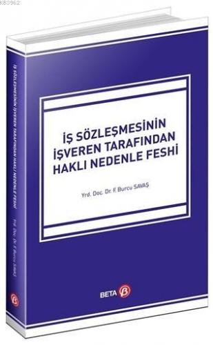 İş Sözleşmesinin İşveren Tarafından Haklı Nedenle Feshi | Fatma Burcu 