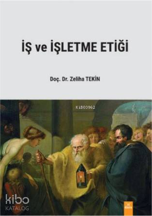 İş ve İşletme Etiği | Zeliha Tekin | Dora Yayıncılık