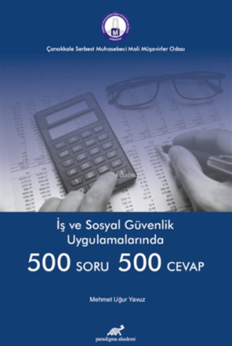 İş ve Sosyal Güvenlik Uygulamalarında 500 Soru 500 Cevap | Mehmet Uğur