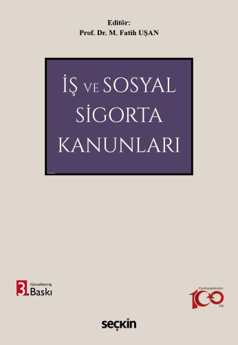 İş ve Sosyal Sigorta Kanunları | Fatih M. Uşan | Seçkin Yayıncılık