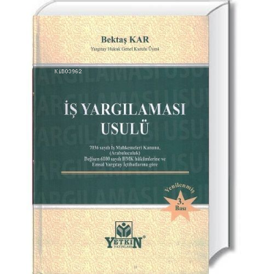 İş Yargılaması Usulü | Bektaş Kar | Yetkin Yayınları