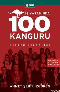 İş Yaşamında 100 Kanguru; Sistem Liderliği | Ahmet Şerif İzgören | Elm