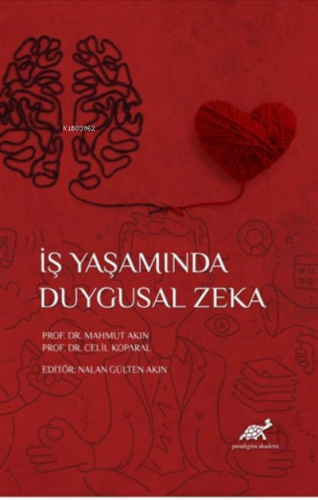 İş Yaşamında Duygusal Zeka | Mahmut Akıncı | Paradigma Akademi Yayınla