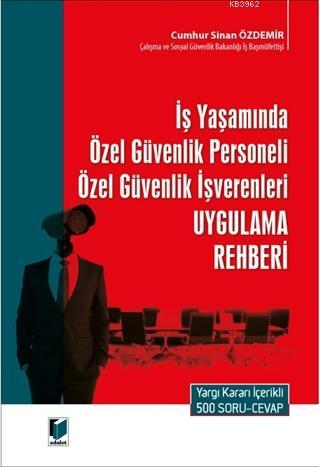 İş Yaşamında Özel Güvenlik Personeli Özel Güvenlik İşverenleri Uygulam