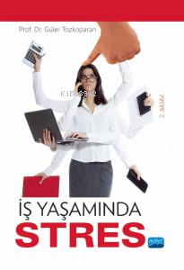 İş Yaşamında Stres | Güler Tozkoparan | Nobel Akademik Yayıncılık