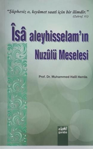 İsa Aleyhisselamın Nuzulü Meselesi | Prof. Dr. Muhammed Halil Herras |