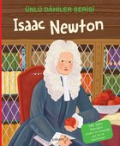 Isaac Newton / Ünlü Dahiler Serisi | Özge Ceren Kalender | Yakamoz Yay