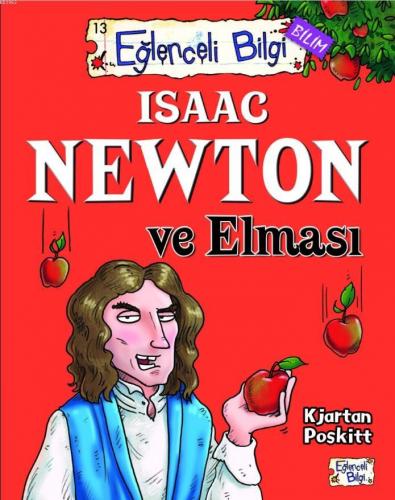 Isaac Newton ve Elması | Kjartan Poskitt | Eğlenceli Bilgi Yayınları