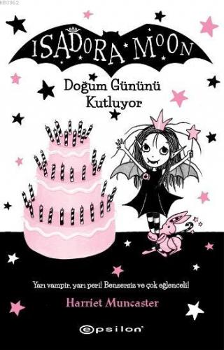 Isadora Moon Doğum Gününü Kutluyor | Harriet Muncaster | Epsilon Yayın