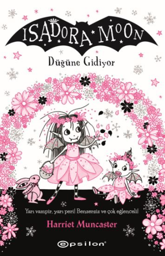 Isadora Moon: Düğüne Gidiyor | Harriet Muncaster | Epsilon Yayınevi