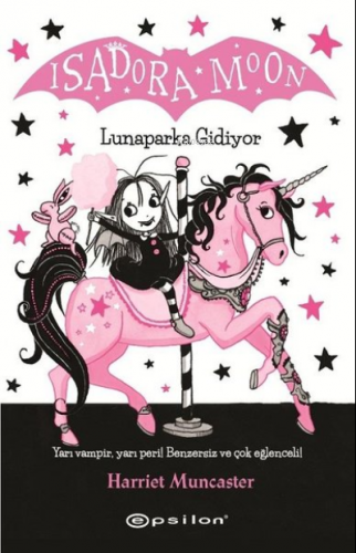 Isadora Moon Lunaparka Gidiyor | Harriet Muncaster | Epsilon Yayınevi