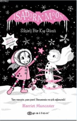 Isadora Moon Okul Gezisinde | Harriet Muncaster | Epsilon Yayınevi