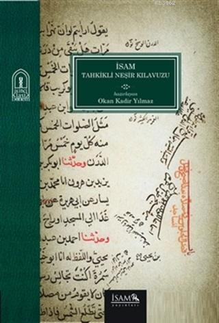 İsam Tahkikli Neşir Kılavuzu | Okan Kadir Yılmaz | İSAM (İslam Araştır