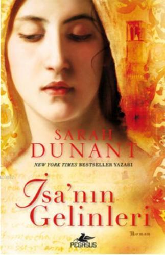 İsa'nın Gelinleri | Sarah Dunant | Pegasus Yayıncılık