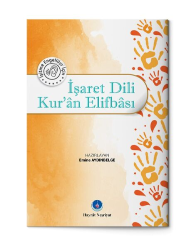 İşaret Dili Kur'an Elifbası | Emine Aydınbelge | Hayrat Neşriyat