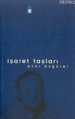 İşaret Taşları | Avni Özgürel | Timaş Yayınları