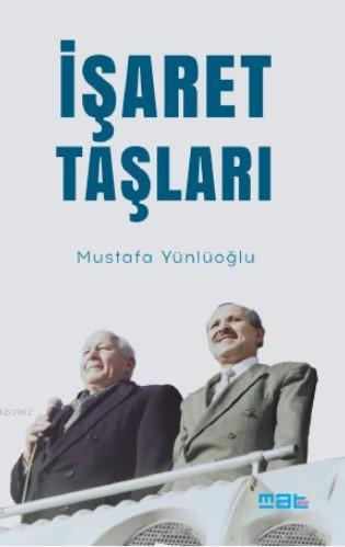 İşaret Taşları | Mustafa Yünlüoğlu | Mat Kitap Yayınları