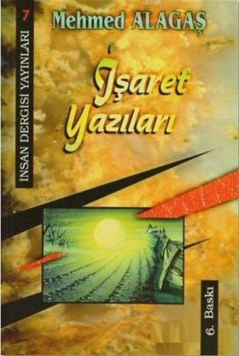 İşaret Yazıları | Mehmet Alagaş | İnsan Dergisi Yayınları