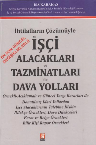 İşçi Alacakları ve Tazminatları ile Dava Yolları | İsa Karakaş | Bilge