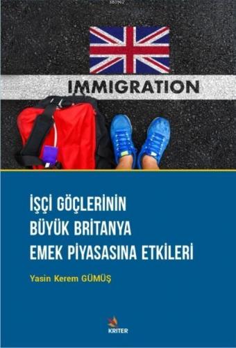 İşçi Göçlerinin Büyük Britanya Emek Piyasasına Etkileri | Yasin Kerem 