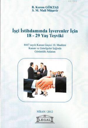 İşçi İstihdamında İşverenler İçin 18-29 Yaş Teşviki | Kerem Göktaş | L