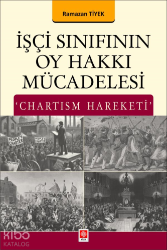 İşçi Sınıfının Oy Hakkı Mücadelesi 'Chartism Hareketi' | Ramazan Tiyek