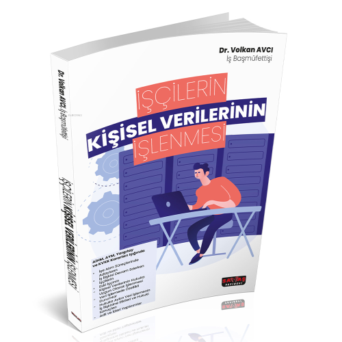 İşçilerin Kişisel Verilerinin İşlenmesi | Volkan Avcı | Savaş Yayınevi