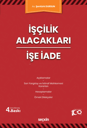 İşçilik Alacakları – İşe İade | Şentürk Dursun | Seçkin Yayıncılık