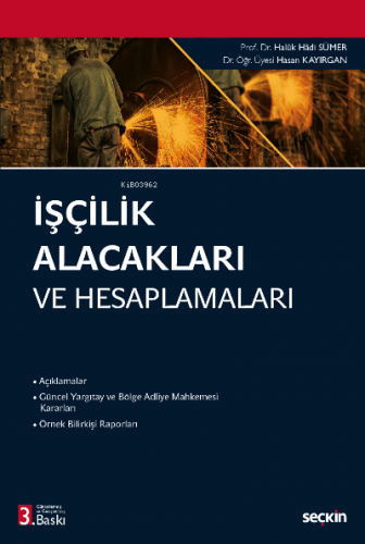 İşçilik Alacakları ve Hesaplamaları | Haluk Hadi Sümer | Seçkin Yayınc