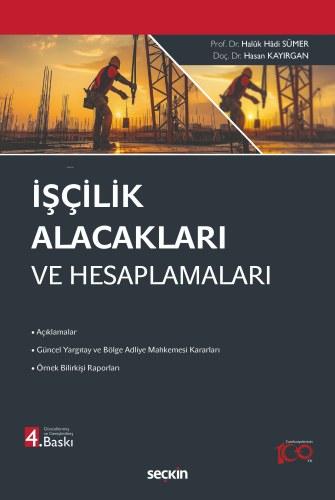 İşçilik Alacakları ve Hesaplamaları | Haluk Hadi Sümer | Seçkin Yayınc