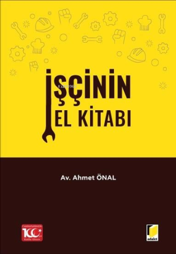 İşçinin El Kitabı | Ahmet Önal | Adalet Yayınevi