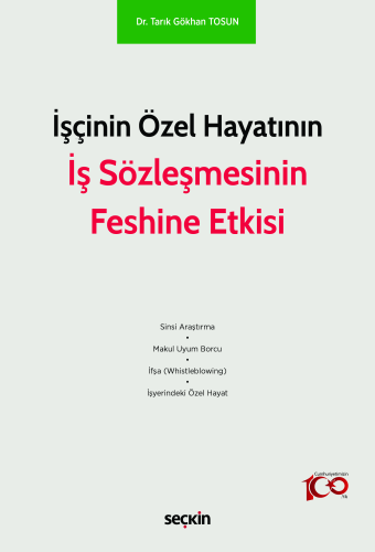 İşçinin Özel Hayatının İş Sözleşmesinin Feshine Etkisi | Tarık Gökhan 