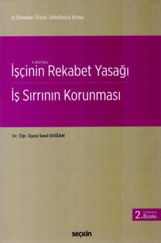 İşçinin Rekabet Yasağı – İş Sırrının Korunması | Sevil Doğan | Seçkin 