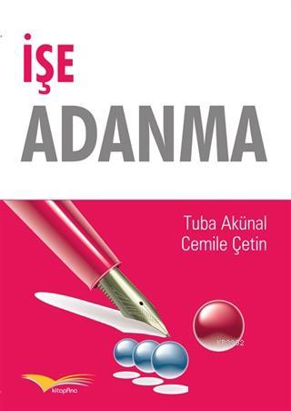 İşe Adanma | Cemile Çetin | Kitapana Yayınevi