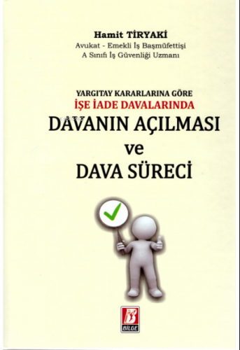 İşe İade Davalarında Davanın Açılması ve Dava Süreci | Hamit Tiryaki |