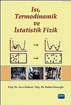 Isı, Termodinamik ve İstatistik Fizik | Fevzi Köksal | Nobel Akademik 