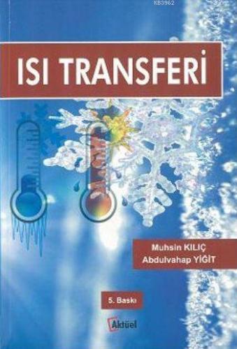 Isı Transferi | Abdulvahap Yiğit | Alfa Aktüel Yayıncılık