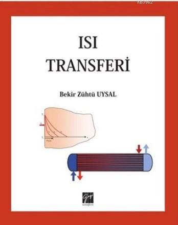 Isı Transferi | Bekir Zühtü Uysal | Gazi Kitabevi