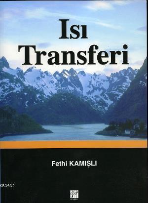 Isı Transferi | Fethi Kamışlı | Gazi Kitabevi