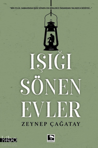 Işığı Sönen Evler | Zeynep Çağatay | Çınaraltı Yayın Dağıtım