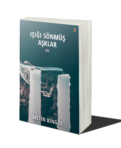 Işığı Sönmüş Aşklar | Metin Bingöl | Cinius Yayınları