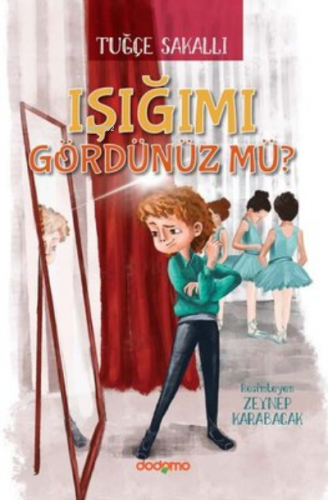 Işığımı Gördünüz Mü? | Tuğçe Sakallı | Dodomo Yayınları