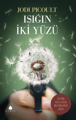 Işığın İki Yüzü | Jodi Picoult | April Yayıncılık