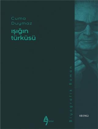 Işığın Türküsü | Cuma Duymaz | A7 Kitap