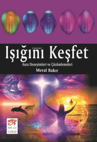 Işığını Keşfet | Meral Bakır | New Age Yayınları