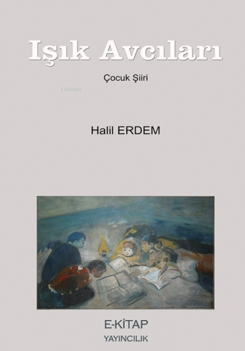 Işık Avcıları | Halil Erdem | E-Kitap Yayıncılık